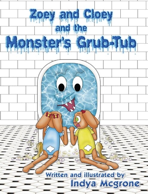 Couverture_Zoey and Cloey and the Monster's Grub - Tub