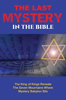 Front cover_The Last Mystery in the Bible
