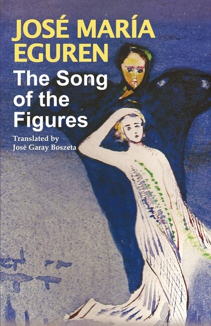 Front cover_The Song of the Figures by Jose Maria Eguren