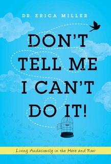 Front cover_Don't Tell Me I Can't Do It!