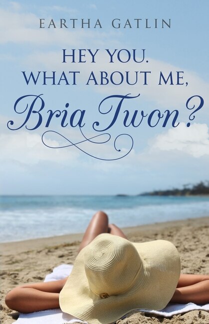 Front cover_Hey You. What about Me, Bria Twon?