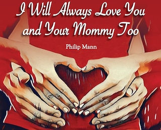 Couverture_I Will Always Love You and Your Mommy Too
