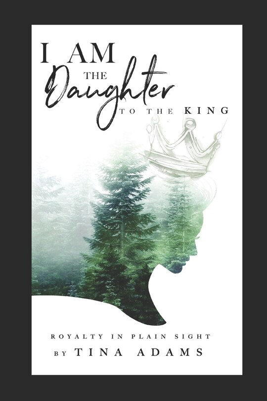 Front cover_I AM the Daughter to the King