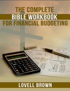 Front cover_The Complete Bible Workbook For Financial Budgeting