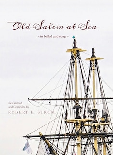 Front cover_Old Salem at Sea in Ballad and Song