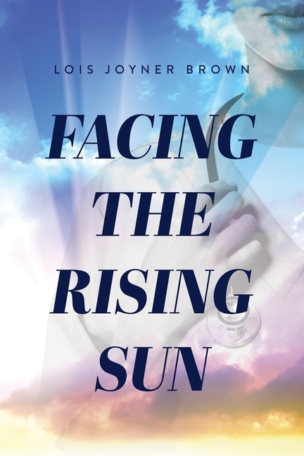 Front cover_Facing the Rising Sun