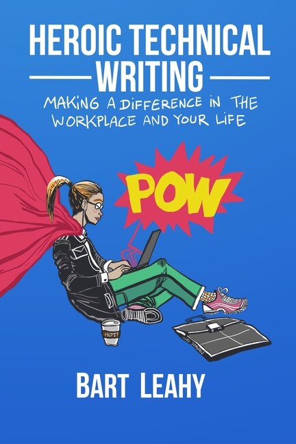 Front cover_Heroic Technical Writing