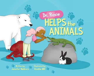 Dr. Rosie Helps the Animals