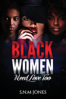 Front cover_Black Women Need Love Too