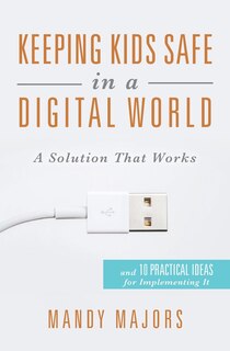 Front cover_Keeping Kids Safe in a Digital World