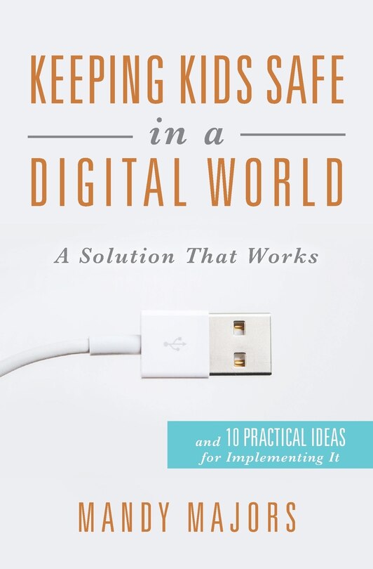 Front cover_Keeping Kids Safe in a Digital World