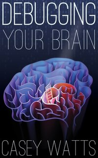 Couverture_Debugging Your Brain