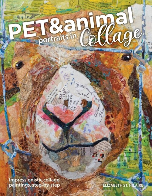 Pet and Animal Portraits in Collage: Impressionistic Collage Paintings, Step-by-Step image number 0