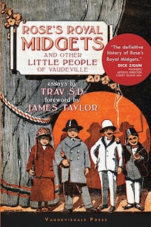Couverture_Rose's Royal Midgets and Other Little People of Vaudeville