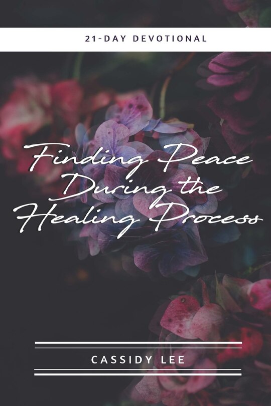 Front cover_Finding Peace During The Healing Process