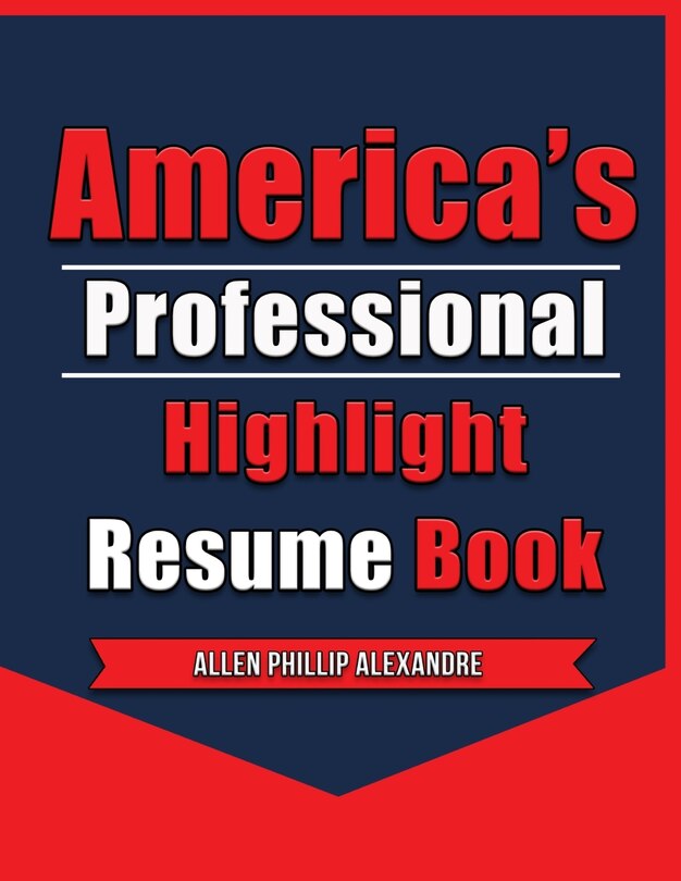 Front cover_America's Professional Highlight Resume Book