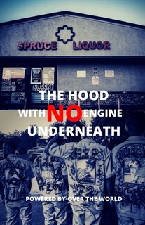 Couverture_The Hood With No Engine Underneath