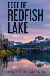 Front cover_Edge Of Redfish Lake