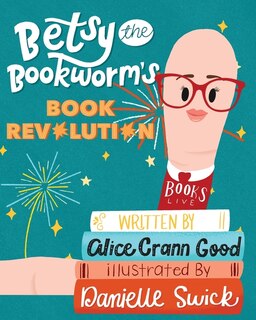 Front cover_Betsy the Bookworm's Book Revolution
