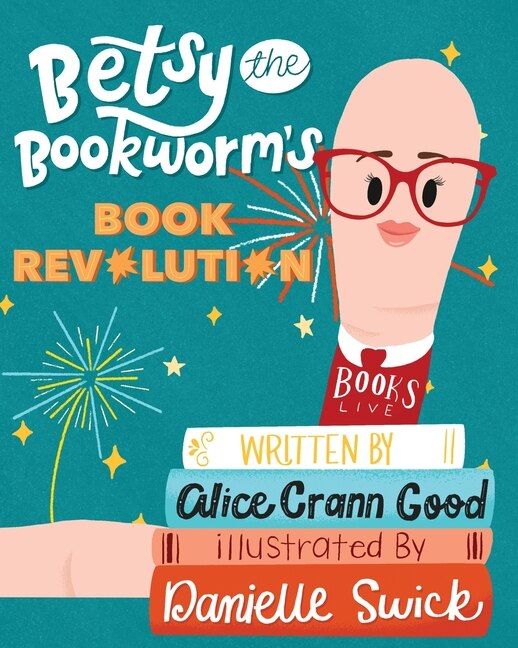 Front cover_Betsy the Bookworm's Book Revolution