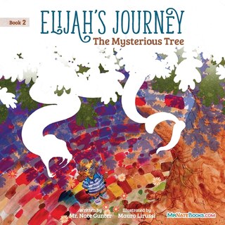 Front cover_Elijah's Journey Children's Storybook 2, The Mysterious Tree