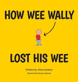 Front cover_How Wee Wally Lost His Wee