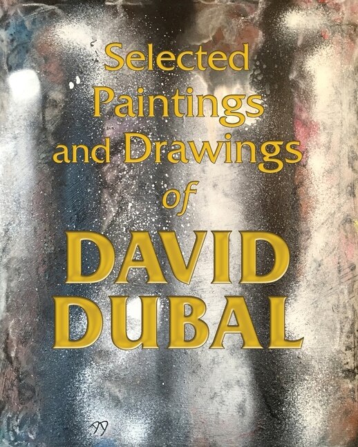 Front cover_Selected Paintings and Drawings of David Dubal