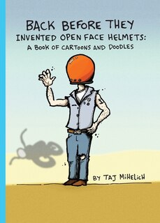 Front cover_Back Before They Invented Open Face Helmets