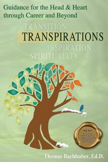 Front cover_TRANSPIRATIONS-Guidance for the Head & Heart through Career and Beyond