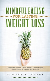 Couverture_Mindful Eating for Lasting Weight Loss