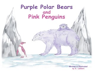 Front cover_Purple Polar Bears and Pink Penguins
