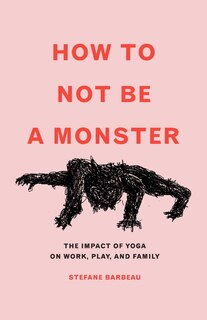 Front cover_How to Not Be a Monster