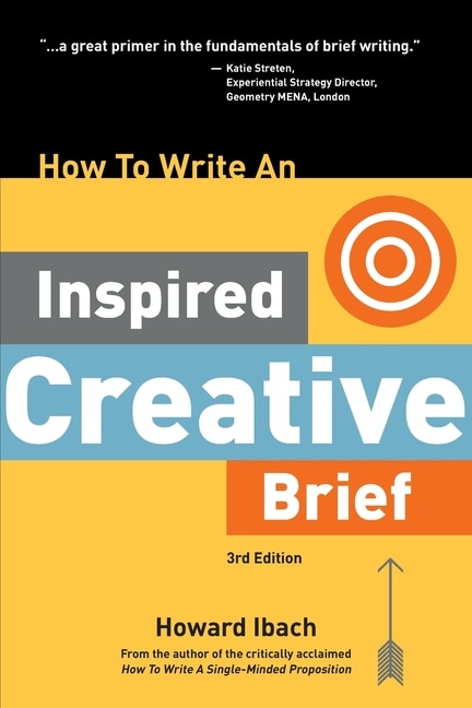 Front cover_How To Write An Inspired Creative Brief, 3rd Edition