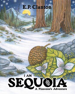 Couverture_I Am Sequoia - A Pinecone's Adventure