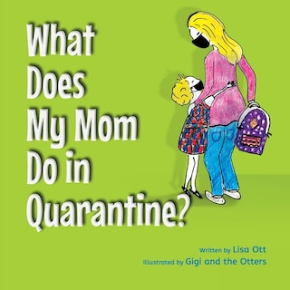 Couverture_What Does My Mom Do in Quarantine?