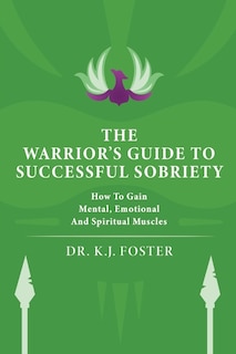Front cover_The Warrior's Guide to Successful Sobriety