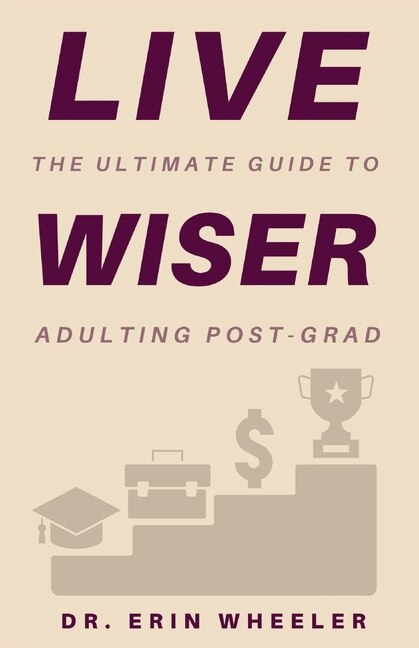 Live Wiser: The Ultimate Guide to Adulting Post-Grad image number 0