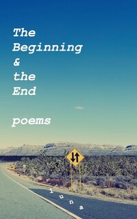 Front cover_The Beginning and the End - Poems