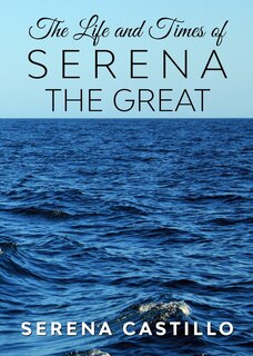Front cover_The Life and Times of Serena the Great
