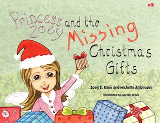 Front cover_Princess Zoey and the Missing Christmas Gifts