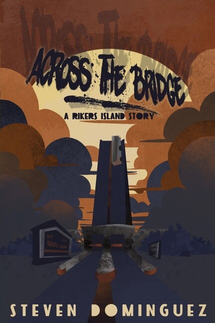 Couverture_Across The Bridge a Rikers Island Story