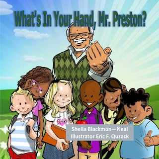 Couverture_What's In Your Hand, Mr. Preston?