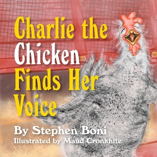Front cover_Charlie the Chicken Finds Her Voice