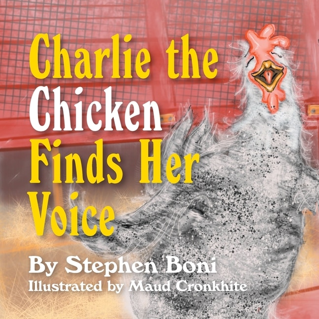 Front cover_Charlie the Chicken Finds Her Voice