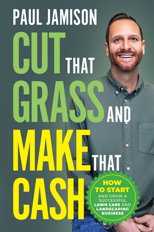 Front cover_Cut That Grass and Make That Cash