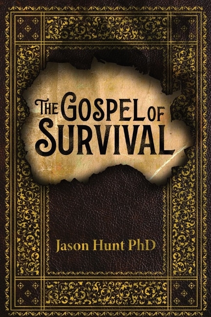 The Gospel of Survival: Revealing the good news of Biblical Preparedness