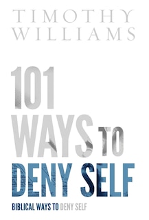 Front cover_101 Ways to Deny Self