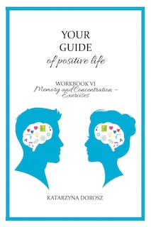 Couverture_Your Guide to positive life - Memory and Concentration - Exercises (Workbook)