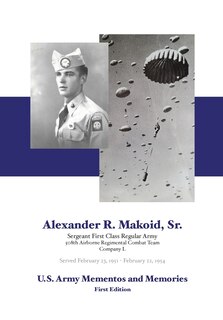 Couverture_Alexander R. Makoid, Sr. U.S. Army Mementos and Memories