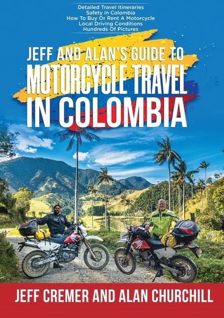 Couverture_Jeff and Alan's Guide To Motorcycle Travel In Colombia